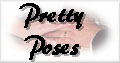 Pretty Poses